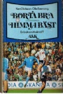 Biografier-Memoarer Borta bra Himma bäst-en bok om MFF